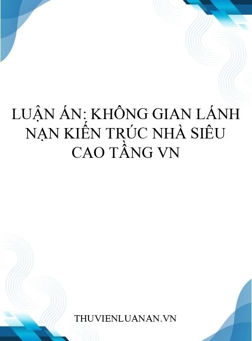 Luận án: Không gian lánh nạn kiến trúc nhà siêu cao tầng VN
