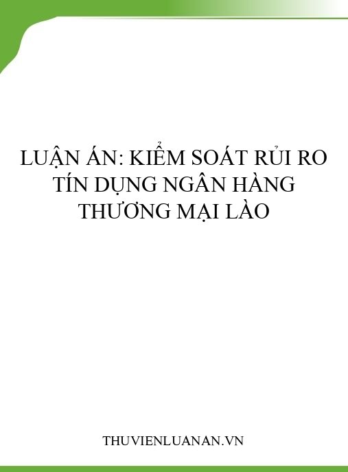 Luận án: Kiểm soát rủi ro tín dụng ngân hàng thương mại Lào