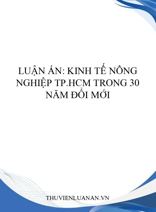Luận án: Kinh tế nông nghiệp TP.HCM trong 30 năm đổi mới