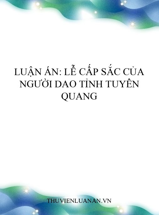 Luận án: Lễ cấp sắc của người Dao tỉnh Tuyên Quang
