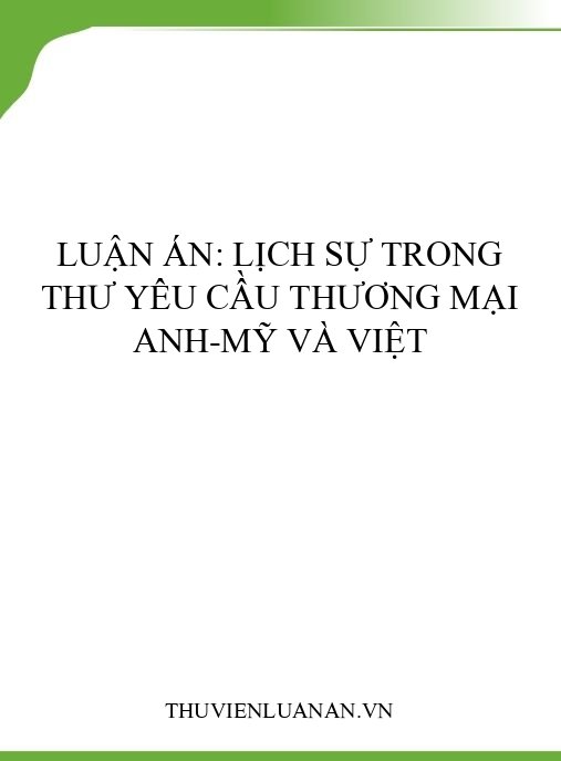 Luận án: Lịch sự trong thư yêu cầu thương mại Anh-Mỹ và Việt