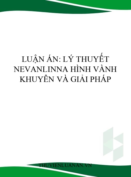 Luận án: Lý Thuyết Nevanlinna Hình Vành Khuyên và Giải Pháp