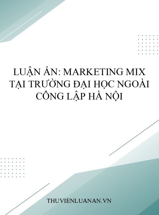 Luận án: Marketing mix tại trường đại học ngoài công lập Hà Nội