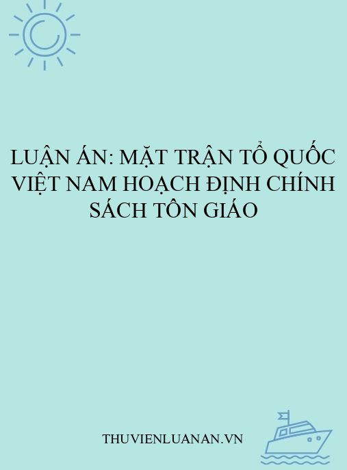 Luận án: Mặt trận tổ quốc Việt Nam hoạch định chính sách tôn giáo
