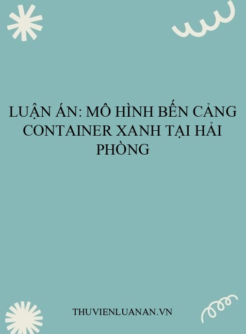 Luận án: Mô hình bến cảng container xanh tại Hải Phòng
