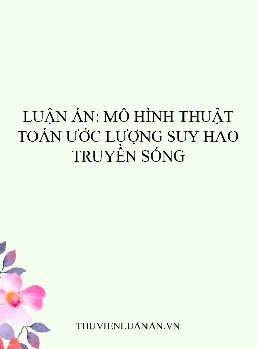 Luận án: Mô hình thuật toán ước lượng suy hao truyền sóng