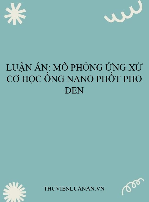 Luận án: Mô phỏng ứng xử cơ học ống nano phốt pho đen
