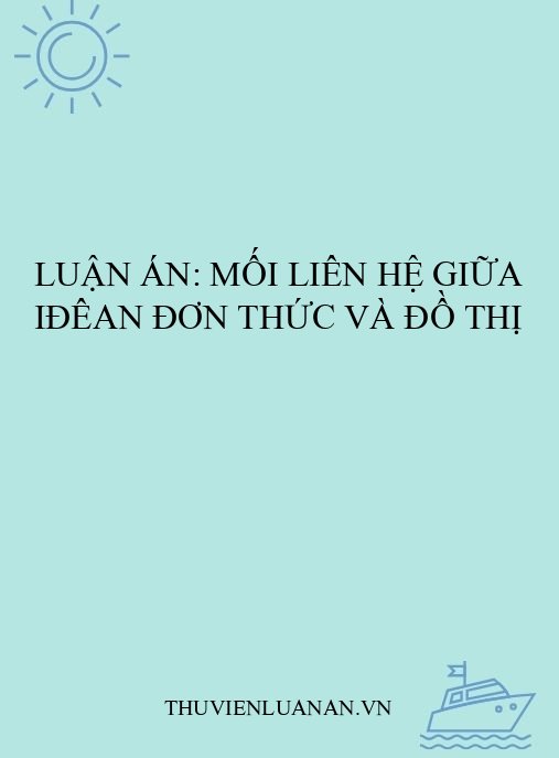 Luận án: Mối liên hệ giữa iđêan đơn thức và đồ thị