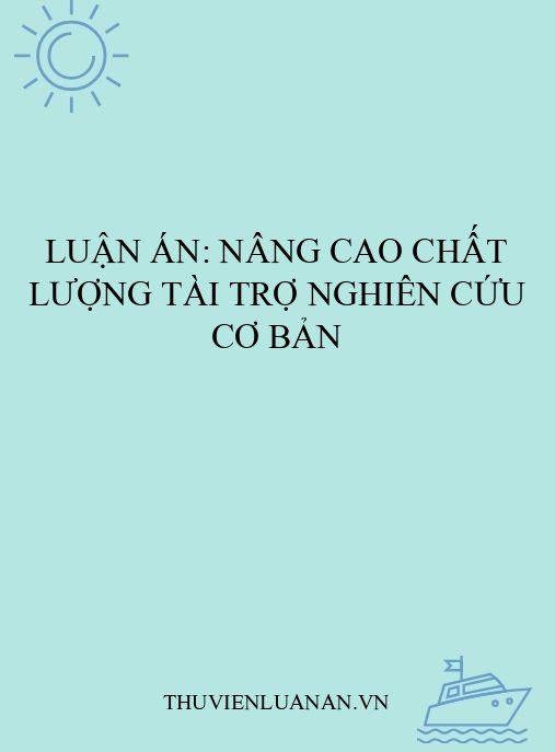 Luận án: Nâng cao chất lượng tài trợ nghiên cứu cơ bản