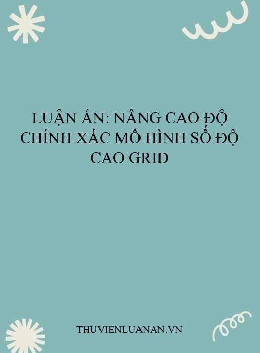 Luận án: Nâng cao độ chính xác mô hình số độ cao grid