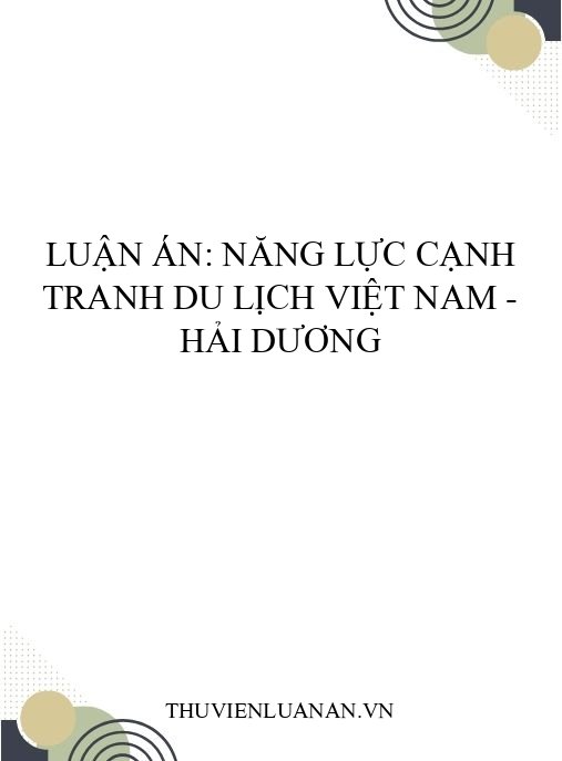 Luận án: Năng lực cạnh tranh du lịch Việt Nam – Hải Dương