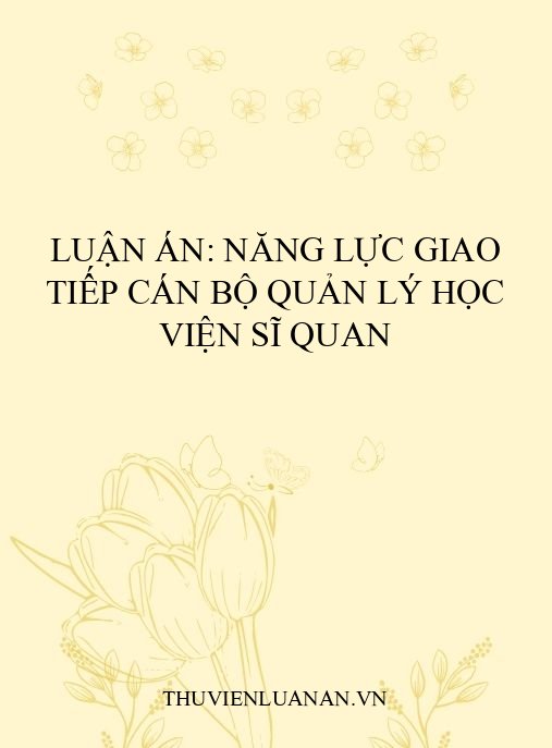 Luận án: Năng lực giao tiếp cán bộ quản lý học viện sĩ quan