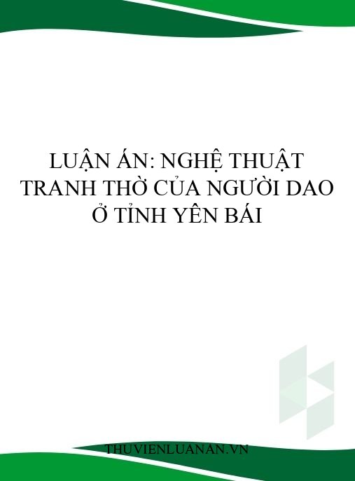 Luận án: Nghệ thuật tranh thờ của người Dao ở tỉnh Yên Bái