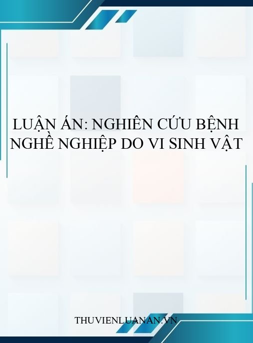 Luận án: Nghiên cứu bệnh nghề nghiệp do vi sinh vật