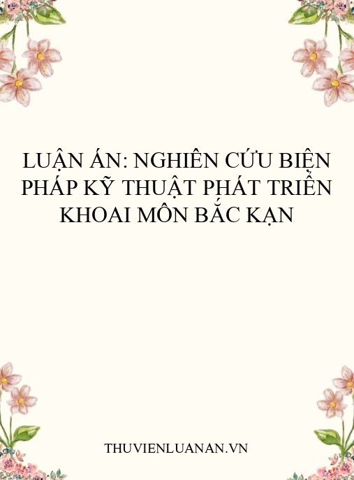 Luận án: Nghiên cứu biện pháp kỹ thuật phát triển khoai môn Bắc Kạn