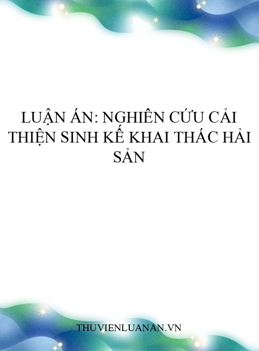 Luận án: Nghiên cứu cải thiện sinh kế khai thác hải sản