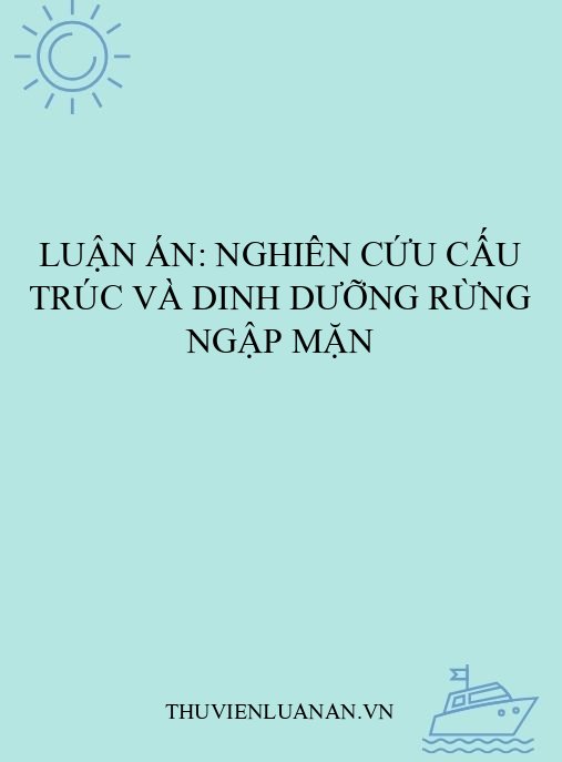 Luận án: Nghiên cứu cấu trúc và dinh dưỡng rừng ngập mặn