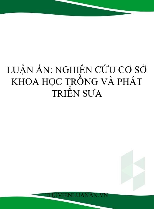 Luận án: Nghiên cứu cơ sở khoa học trồng và phát triển Sưa