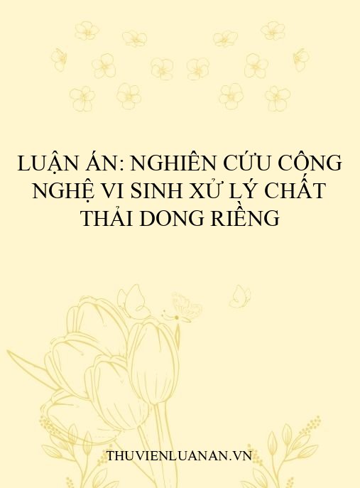 Luận án: Nghiên cứu công nghệ vi sinh xử lý chất thải dong riềng