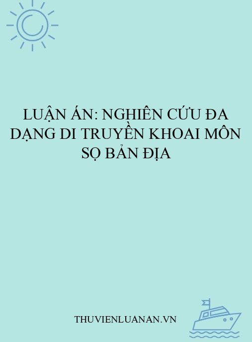 Luận án: Nghiên cứu đa dạng di truyền khoai môn sọ bản địa