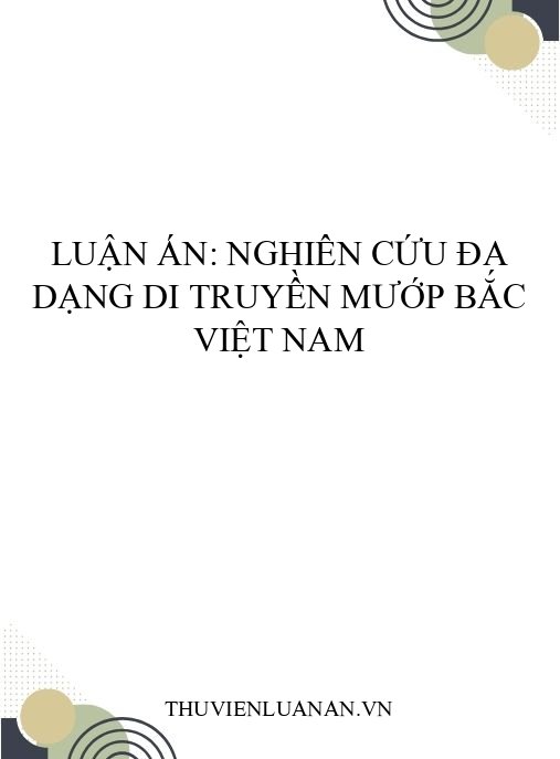 Luận án: Nghiên cứu đa dạng di truyền mướp Bắc Việt Nam
