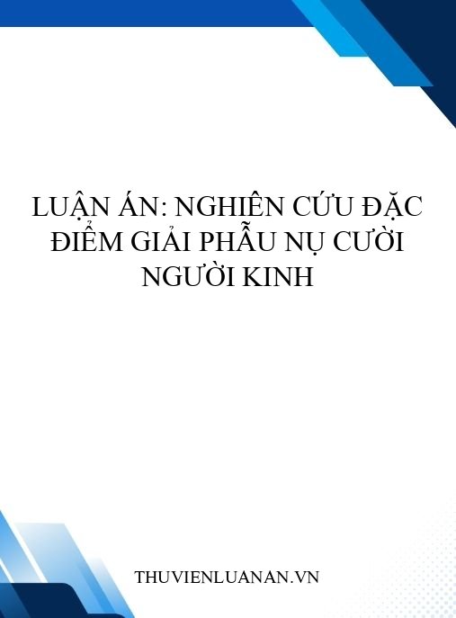 Luận án: Nghiên cứu đặc điểm giải phẫu nụ cười người Kinh