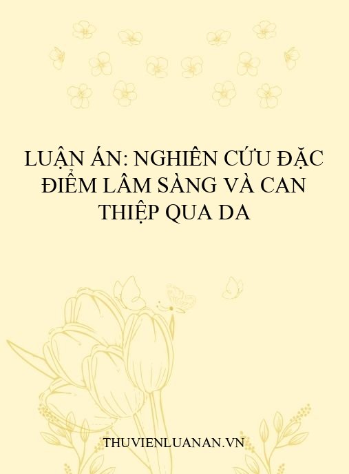 Luận án: Nghiên cứu đặc điểm lâm sàng và can thiệp qua da