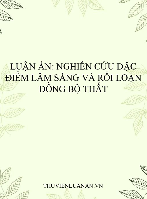 Luận án: Nghiên cứu đặc điểm lâm sàng và rối loạn đồng bộ thất