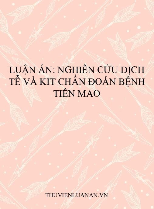 Luận án: Nghiên cứu dịch tễ và kit chẩn đoán bệnh tiên mao