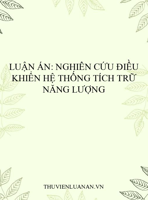 Luận án: Nghiên cứu điều khiển hệ thống tích trữ năng lượng