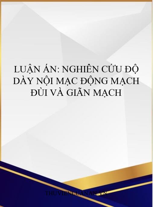 Luận án: Nghiên cứu độ dày nội mạc động mạch đùi và giãn mạch