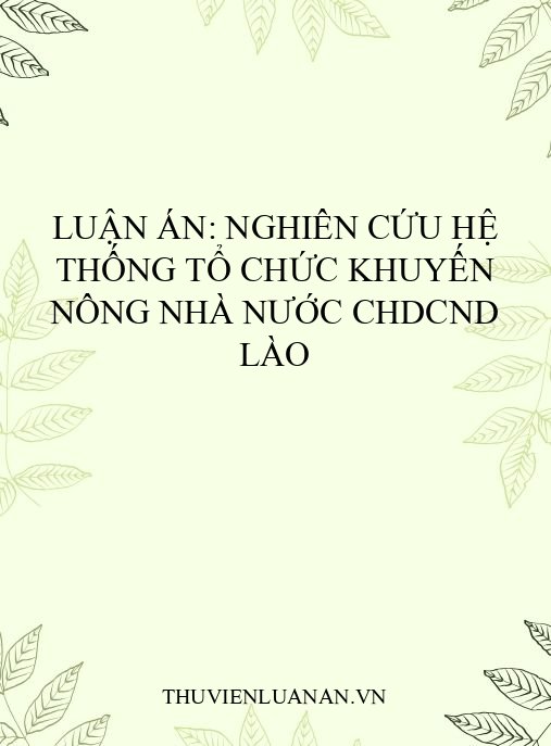 Luận án: Nghiên cứu hệ thống tổ chức khuyến nông nhà nước CHDCND Lào