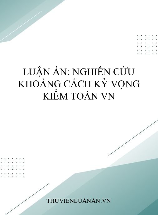 Luận án: Nghiên cứu khoảng cách kỳ vọng kiểm toán VN