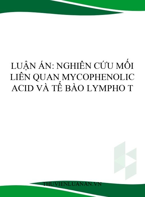 Luận án: Nghiên cứu mối liên quan Mycophenolic acid và tế bào lympho T