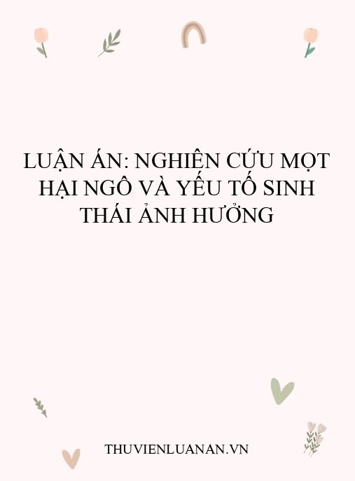 Luận án: Nghiên cứu mọt hại ngô và yếu tố sinh thái ảnh hưởng