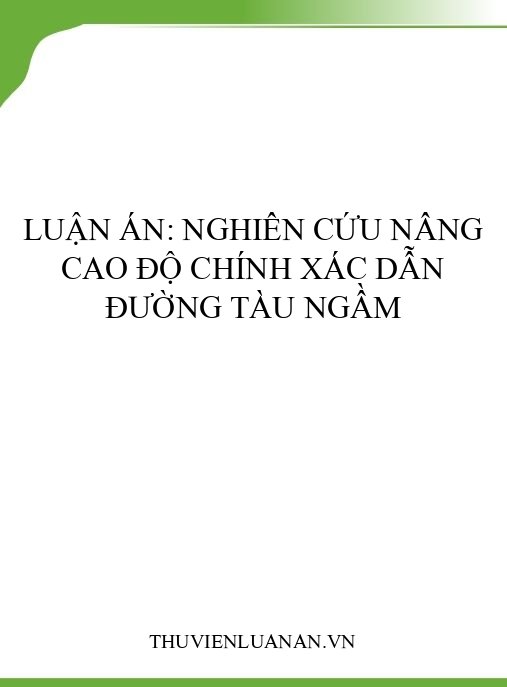 Luận án: Nghiên Cứu Nâng Cao Độ Chính Xác Dẫn Đường Tàu Ngầm