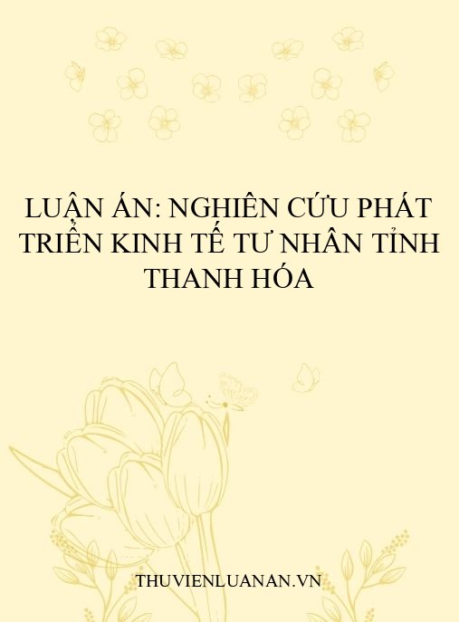 Luận án: Nghiên cứu phát triển kinh tế tư nhân tỉnh Thanh Hóa