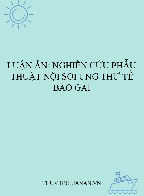 Luận án: Nghiên cứu phẫu thuật nội soi ung thư tế bào gai