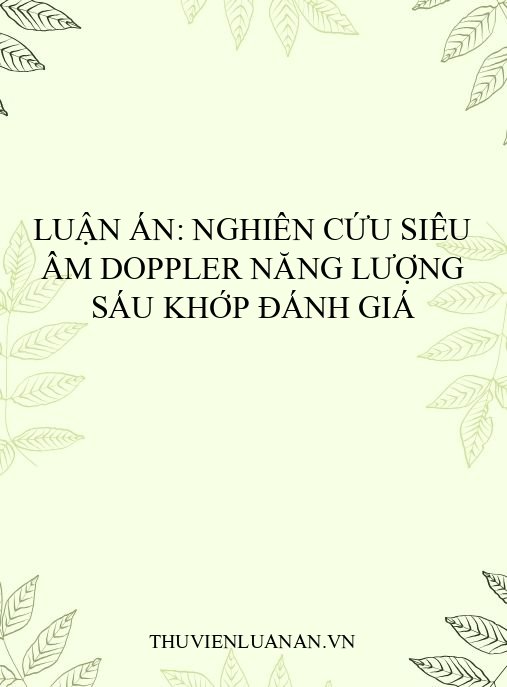 Luận án: Nghiên cứu siêu âm Doppler năng lượng sáu khớp đánh giá