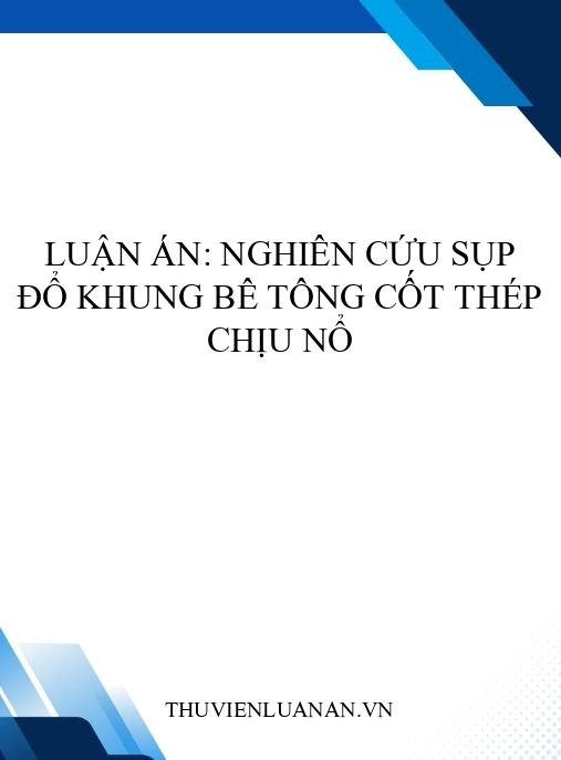 Luận án: Nghiên cứu sụp đổ khung bê tông cốt thép chịu nổ