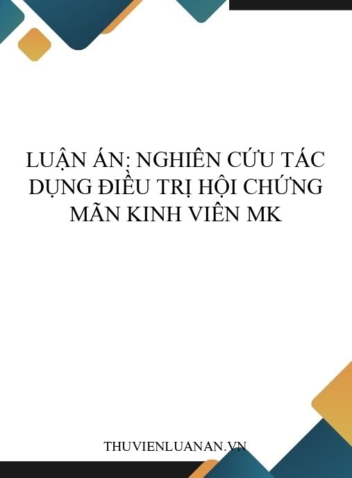 Luận án: Nghiên cứu tác dụng điều trị hội chứng mãn kinh viên MK