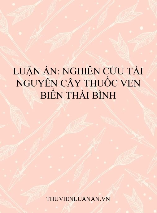 Luận án: Nghiên cứu tài nguyên cây thuốc ven biển Thái Bình