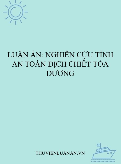 Luận án: Nghiên cứu tính an toàn dịch chiết Tỏa dương
