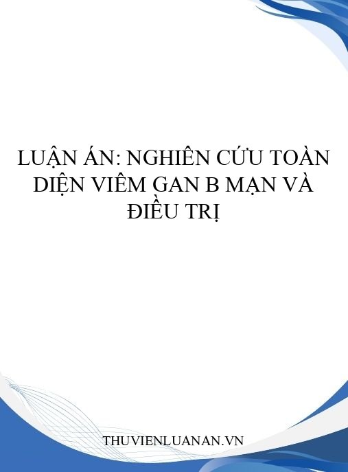 Luận án: Nghiên cứu toàn diện viêm gan B mạn và điều trị