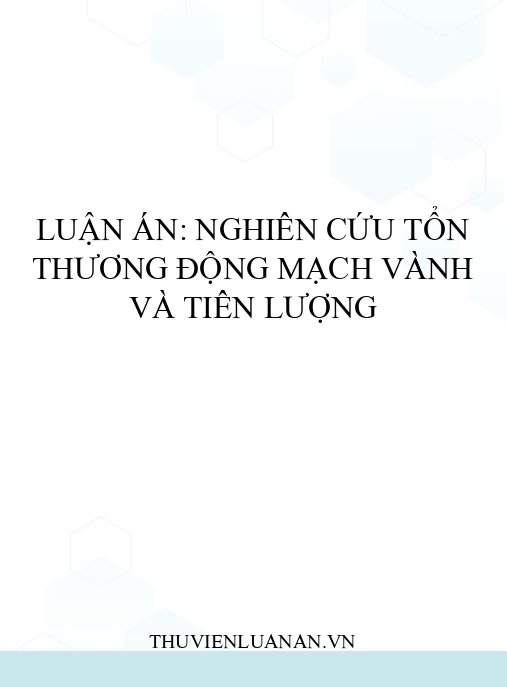 Luận án: Nghiên cứu tổn thương động mạch vành và tiên lượng