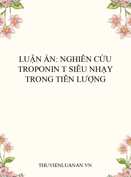Luận án: Nghiên cứu troponin T siêu nhạy trong tiên lượng