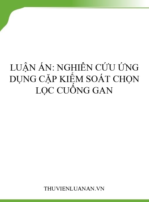 Luận án: Nghiên cứu ứng dụng cặp kiểm soát chọn lọc cuống gan