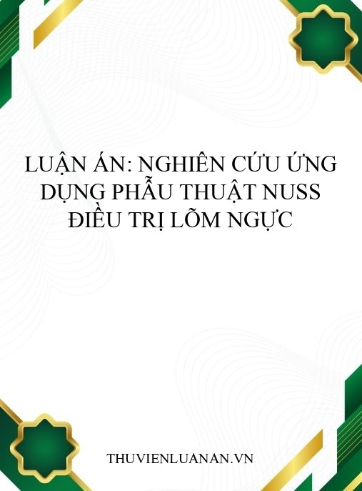 Luận án: Nghiên cứu ứng dụng phẫu thuật Nuss điều trị lõm ngực
