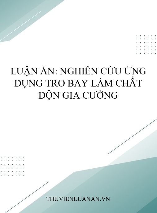 Luận án: Nghiên cứu ứng dụng tro bay làm chất độn gia cường