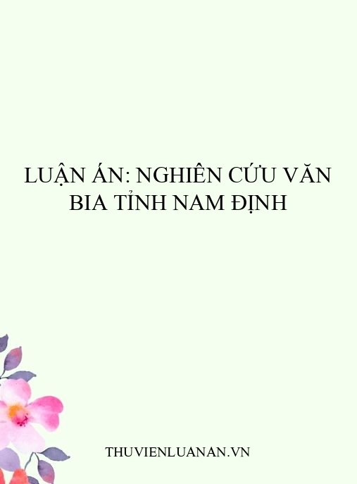 Luận án: Nghiên cứu văn bia tỉnh Nam Định